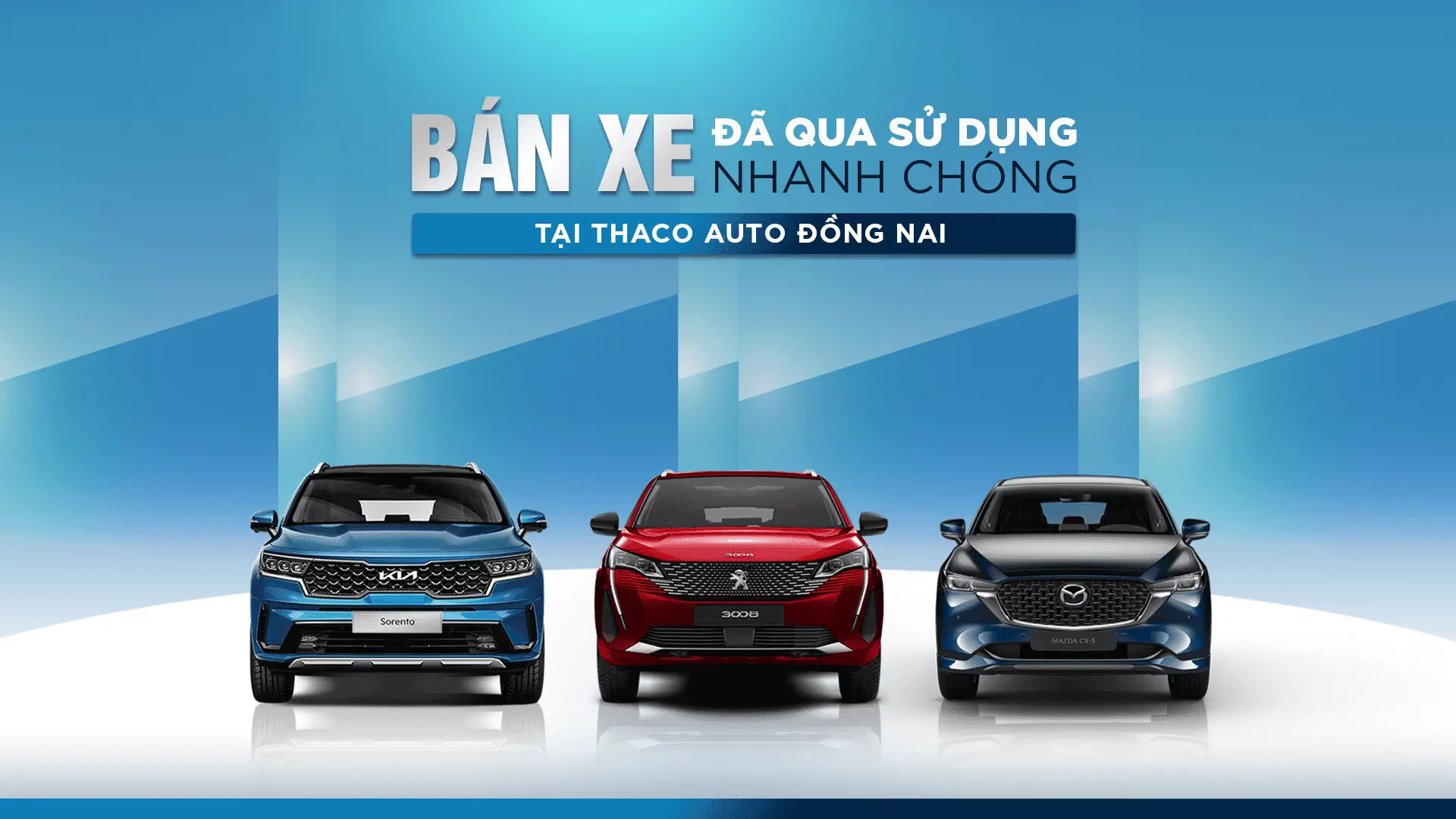 Bán xe đã qua sử dụng nhanh chóng tại THACO AUTO Đồng Nai